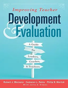 E-Book (epub) Improving Teacher Development and Evaluation von Robert J. Marzano, Cameron L. Rains, Philip B. Warrick