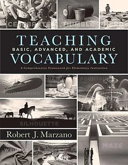 E-Book (epub) Teaching Basic, Advanced, and Academic Vocabulary von Robert J. Marzano