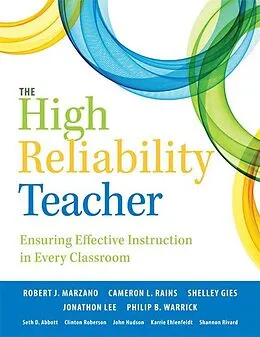 E-Book (epub) The High Reliability Teacher von Robert J. Marzano, Cameron L. Rains, Shelley Gies