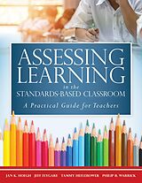 E-Book (epub) Assessing Learning in the Standards-Based Classroom von Jan K. Hoegh, Jeff Flygare, Tammy Heflebower