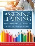 E-Book (epub) Assessing Learning in the Standards-Based Classroom von Jan K. Hoegh, Jeff Flygare, Tammy Heflebower