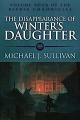 eBook (epub) The Disappearance of Winter's Daughter (The Riyria Chronicles, #3) de Michael J. Sullivan