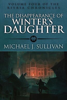 eBook (epub) The Disappearance of Winter's Daughter (The Riyria Chronicles, #3) de Michael J. Sullivan