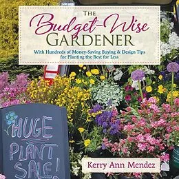 E-Book (epub) The Budget-Wise Gardener von Kerry Ann Mendez