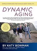 E-Book (epub) Dynamic Aging von Katy Bowman, Joan Virginia Allen, Shelah M. Wilgus