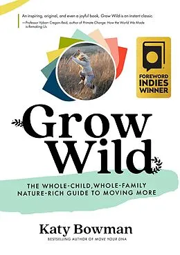 E-Book (epub) Grow Wild von Katy Bowman