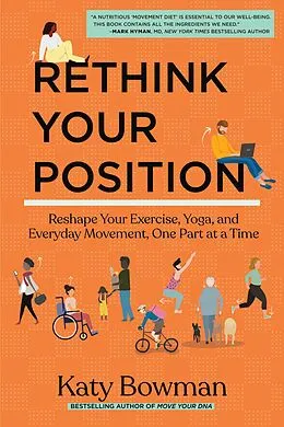E-Book (epub) Rethink Your Position von Katy Bowman