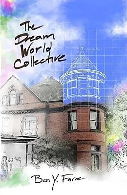 E-Book (epub) The Dream World Collective von Ben Y. Faroe