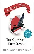 E-Book (epub) Hubris Towers: The Complete First Season (Hubris Towers Season 1, #0) von Ben Y. Faroe, Billie Hoard