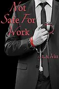 E-Book (epub) Not Safe For Work von L. A. Witt