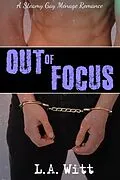 E-Book (epub) Out of Focus von L. A. Witt