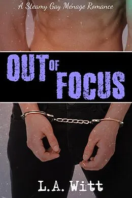 E-Book (epub) Out of Focus von L. A. Witt
