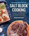 E-Book (epub) The Complete Book of Salt Block Cooking von Ryan Childs