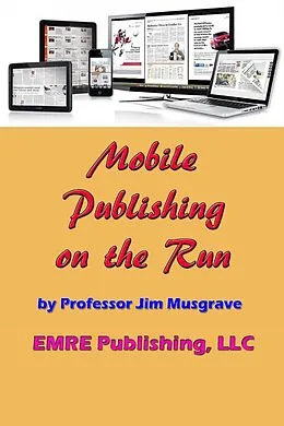 E-Book (epub) Mobile Publishing on the Run von Professor Jim Musgrave