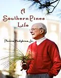 E-Book (epub) A Southern Pines Life von Jr. Hodgkins