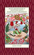 E-Book (epub) Alice Mongoose and Alistair Rat's Hawaiian Christmas von Mary Pfaff