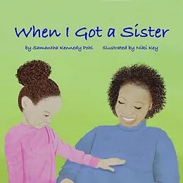E-Book (epub) When I Got a Sister von Samantha Kennedy Pohl