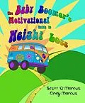 E-Book (epub) The Baby Boomer's Motivational Guide to Weight Loss von Scott "Q" Marcus, Cindy Marcus