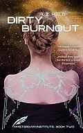 E-Book (epub) Dirty Burnout (Amsterdam Institute, #2) von R. Z. Held