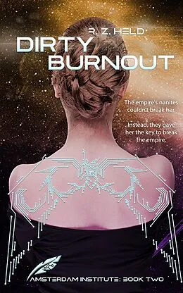 E-Book (epub) Dirty Burnout (Amsterdam Institute, #2) von R. Z. Held