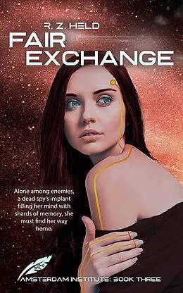 E-Book (epub) Fair Exchange (Amsterdam Institute, #3) von R. Z. Held