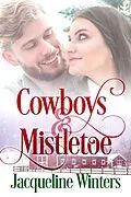 E-Book (epub) Cowboys & Mistletoe (Starlight Cowboys, #5) von Jacqueline Winters