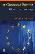 E-Book (epub) A Contested Europe von György Schöpflin