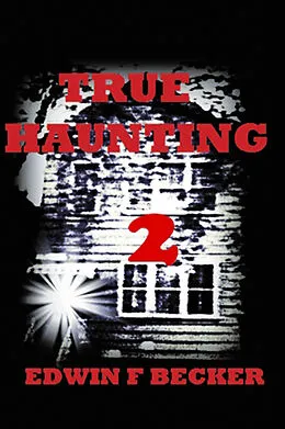 E-Book (epub) True Haunting von Edwin F. Becker
