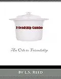 E-Book (epub) Friendship Gumbo: An Ode to Friendship von L. S. Reed