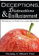 Livre Relié Deceptions, Distractions & Disillusionment de Michael A. Wright