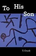 E-Book (epub) To His Son von Tony Crunk