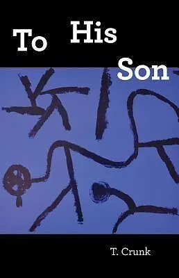 E-Book (epub) To His Son von Tony Crunk