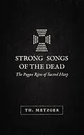 E-Book (epub) Strong Songs of the Dead von Th. Metzger