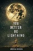 Couverture cartonnée You Better Be Lightning de Andrea Gibson