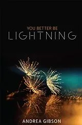 Kartonierter Einband You Better Be Lightning von Andrea Gibson