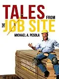 E-Book (epub) Tales From the Job Site von Michael A. Pesola