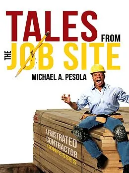 E-Book (epub) Tales From the Job Site von Michael A. Pesola