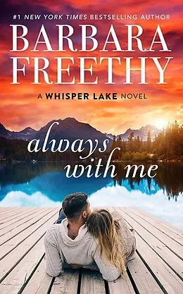 E-Book (epub) Always With Me (Whisper Lake, #1) von Barbara Freethy