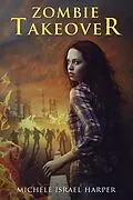 E-Book (epub) Zombie Takeover von Michele Israel Harper
