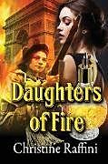 Kartonierter Einband Daughters of Fire von Christine Raffini