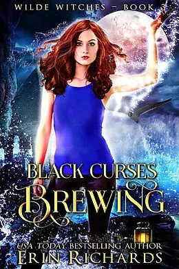 E-Book (epub) Black Curses Brewing (Wilde Witches, #3) von Erin Richards