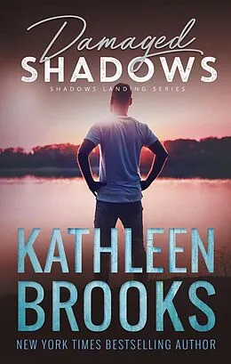 E-Book (epub) Damaged Shadows (Shadows Landing, #9) von Kathleen Brooks