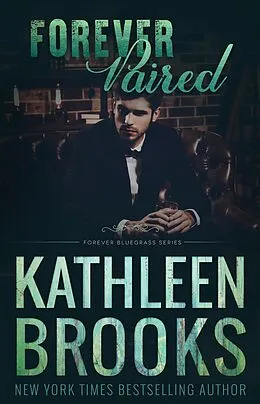 E-Book (epub) Forever Paired: Forever Bluegrass #19 von Kathleen Brooks