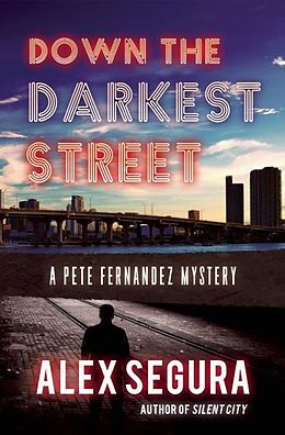E-Book (epub) Down the Darkest Street von Alex Segura