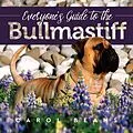 E-Book (epub) Everyone's Guide to the Bullmastiff von Carol Beans