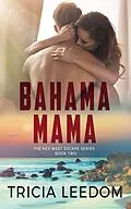 E-Book (epub) Bahama Mama von Tricia Leedom