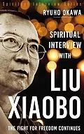 E-Book (epub) Spiritual Interview with Liu Xiaobo von Ryuho Okawa