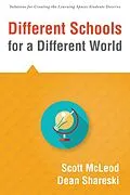 E-Book (epub) Different Schools for a Different World von Scott Mcleod, Dean Shareski