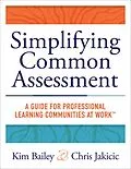 E-Book (epub) Simplifying Common Assessment von Kim Bailey, Chris Jakicic