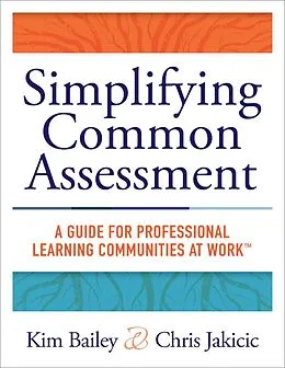 E-Book (epub) Simplifying Common Assessment von Kim Bailey, Chris Jakicic